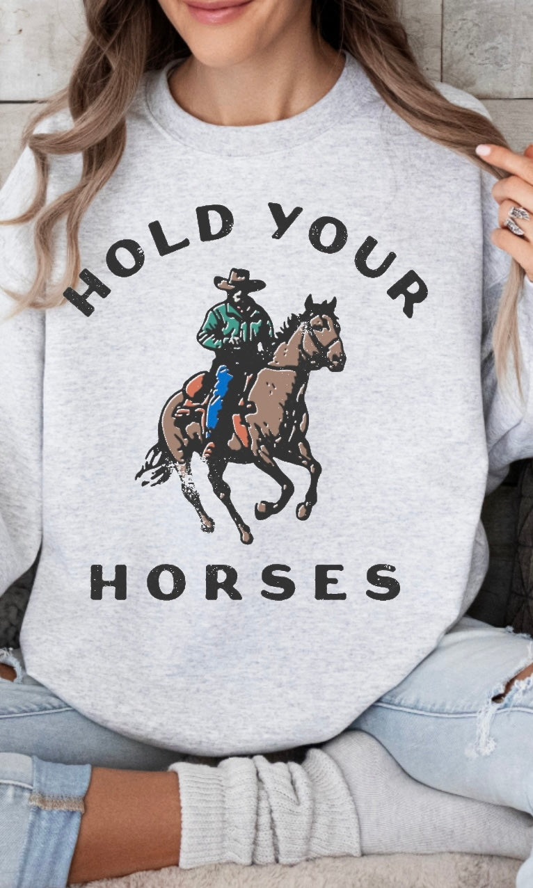 Hold Your Horses Crewneck