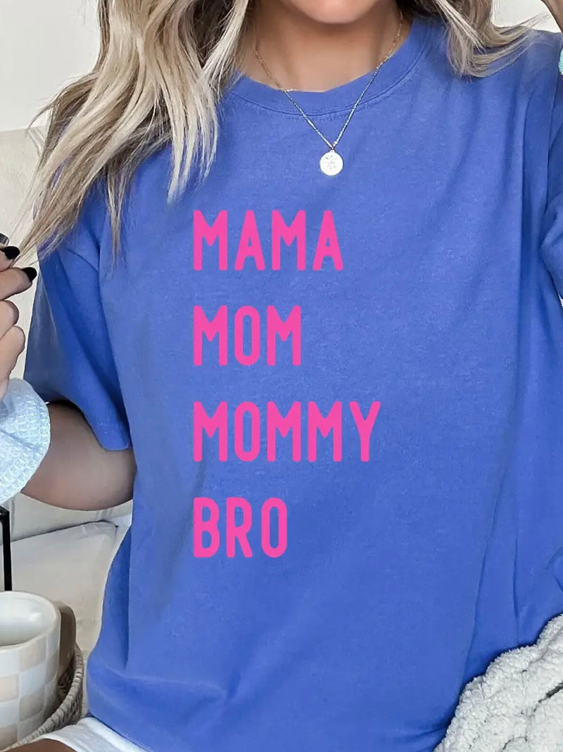 Mama Mom Mommy Bro Tee