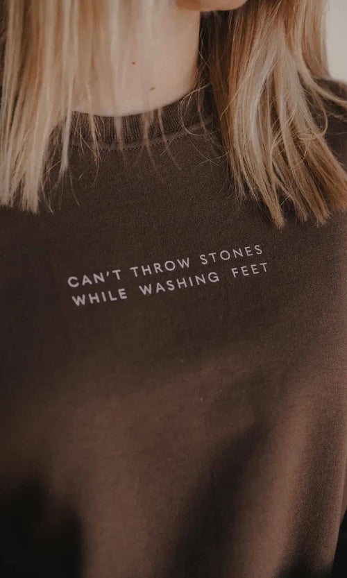 Cant Throw Stones While Washing Feet Pullover