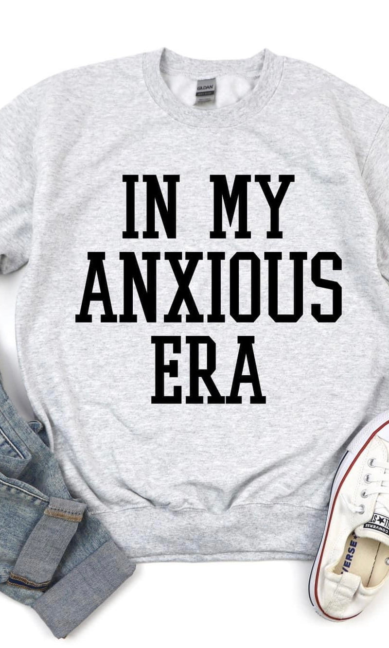 In My Anxious Era Sweatshirt