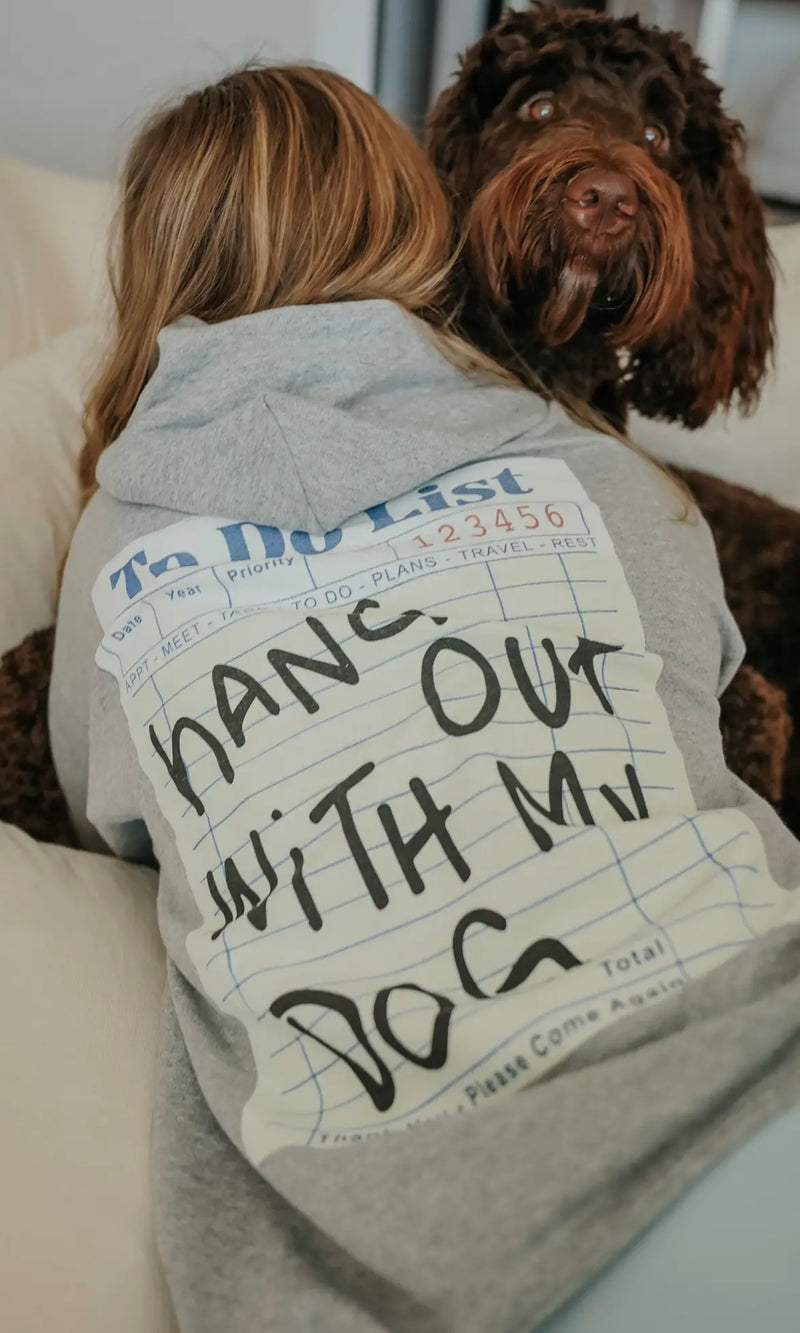 “Hang Out With My Dog” Sweatshirt
