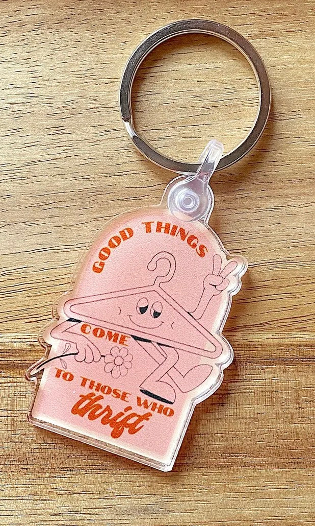 “To Those Who Thrift” Keychain