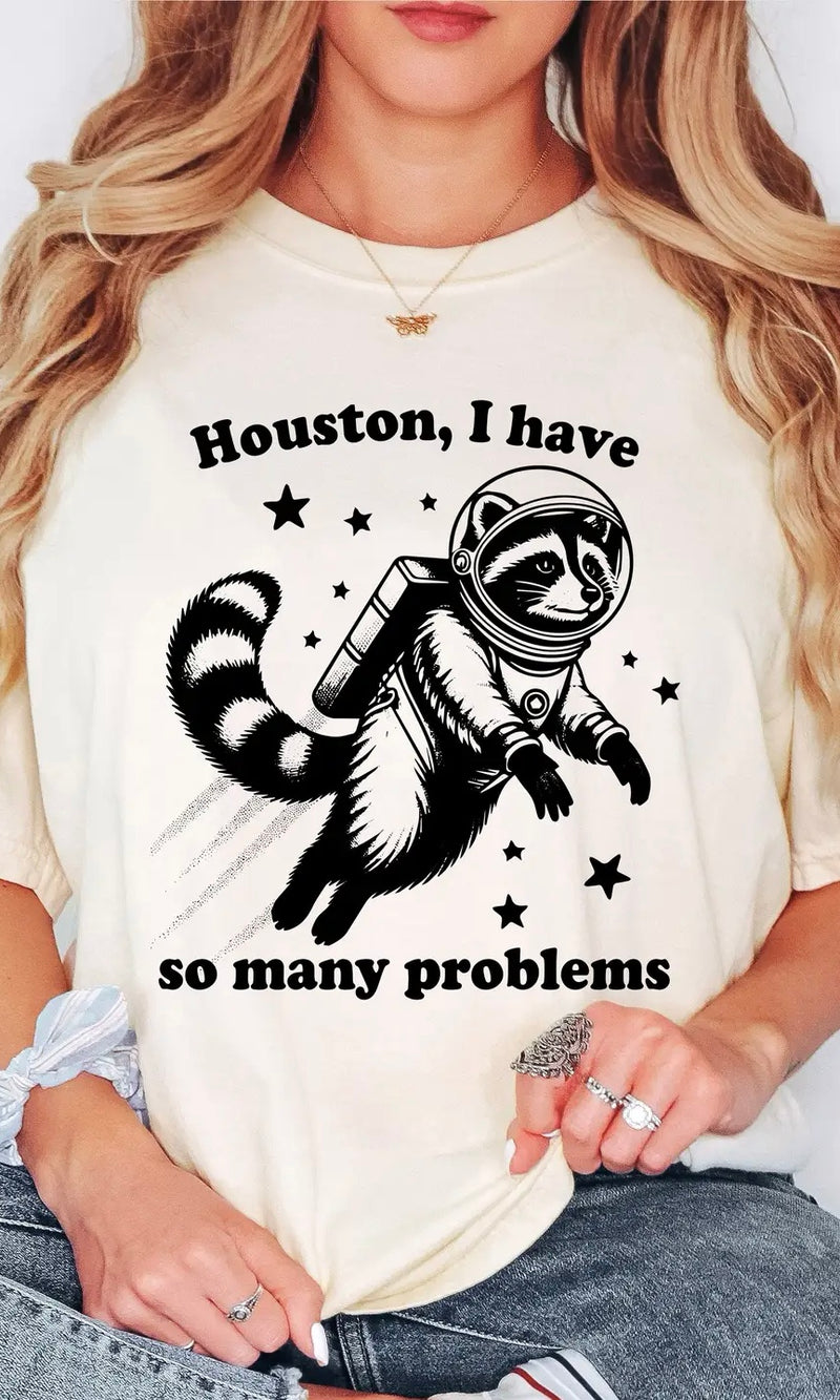 Houston I have Problems Tee